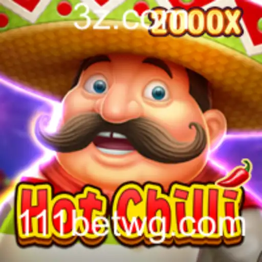 Descubra o Mundo do HotChilli: O Jogo de Caça-Níqueis Picante no 111bet App