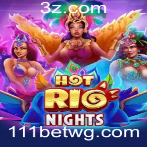 Entendendo HotRioNights: Uma Nova Experiência de Jogo com 111bet App